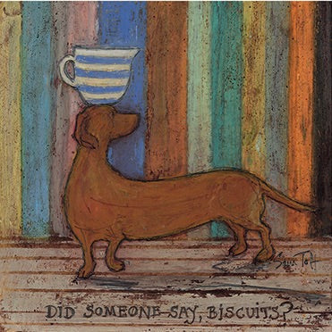 Did Someone Say Biscuits by Sam Toft