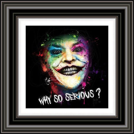 Why So Serious? by Patrice Murciano